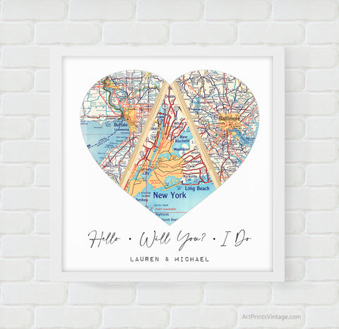 Hello, Will You, I Do Map Art Gift - Unique Custom Anniversary or Wedding Gift - Personalized Heart Map Print
